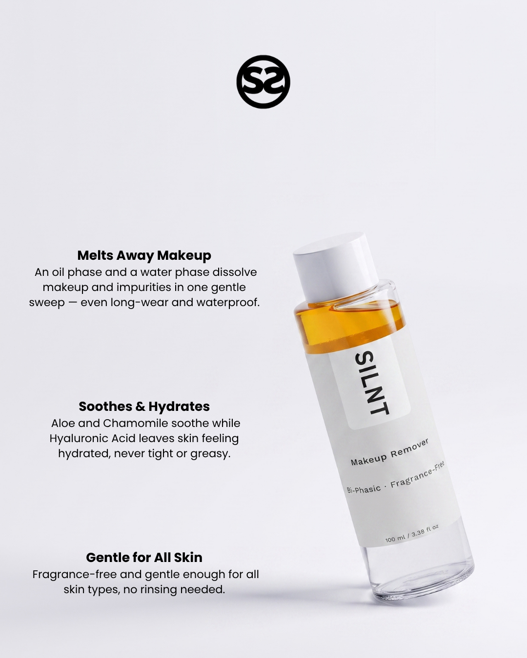 SILNT Makeup Remover bottle with benefits: Melts Away Makeup (oil and water phases), Soothes & Hydrates (Aloe, Chamomile, Hyaluronic Acid), Gentle for All Skin (fragrance-free)