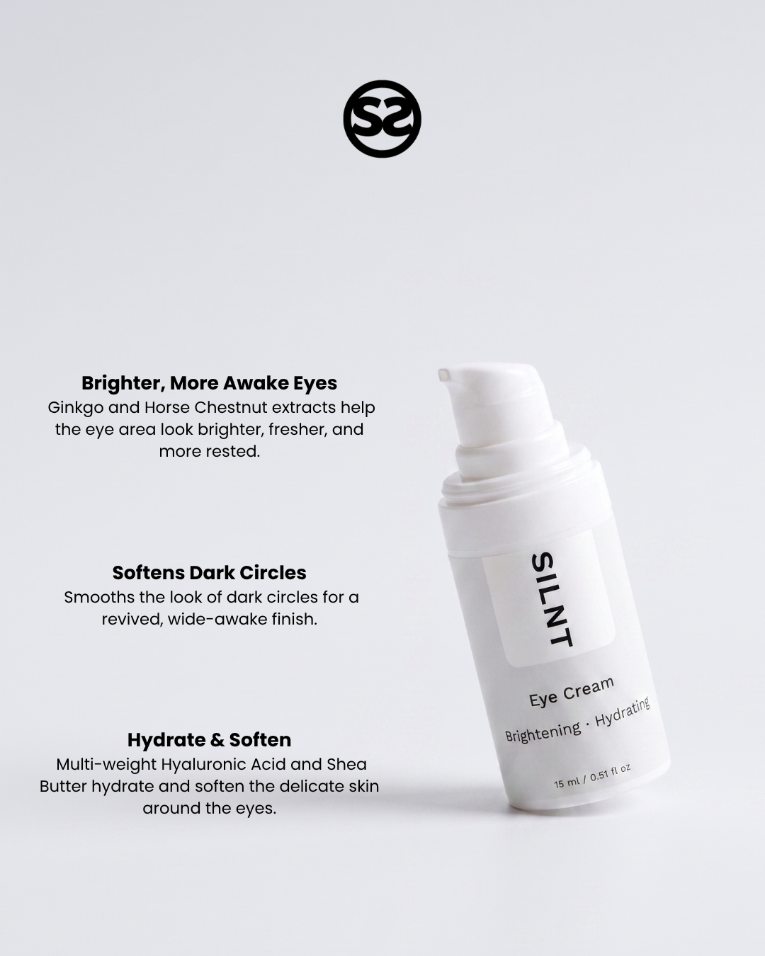 SILNT Eye Cream pump bottle with benefits: Brighter, More Awake Eyes (Ginkgo, Horse Chestnut), Softens Dark Circles, Hydrate & Soften (Hyaluronic Acid, Shea Butter)