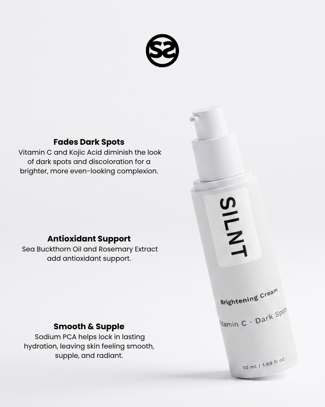 SILNT Brightening Cream pump bottle with benefits: Fades Dark Spots (Vitamin C, Kojic Acid), Antioxidant Support (Sea Buckthorn Oil, Rosemary Extract), Smooth & Supple (Sodium PCA)
